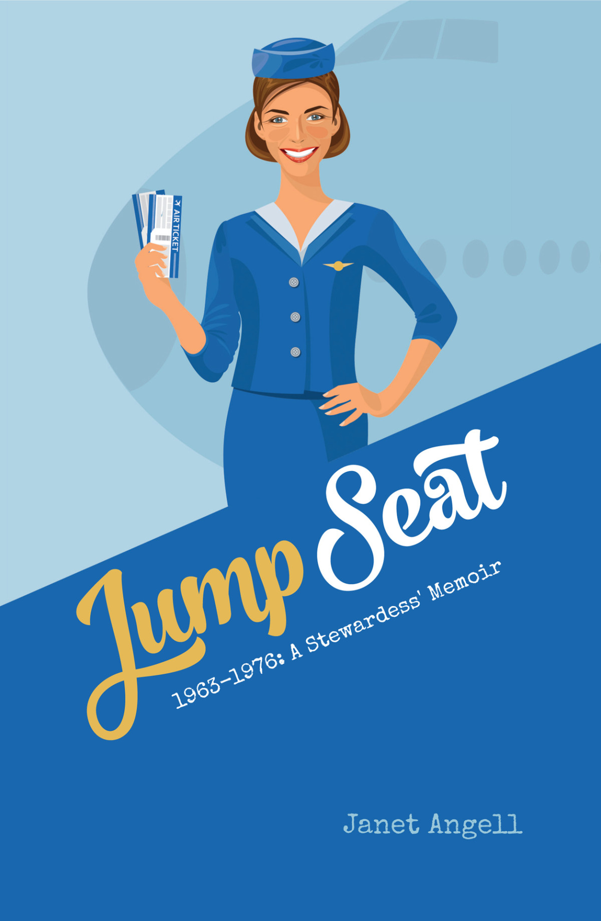 Jump Seat 19631976 A Stewardess Memoir Janet Angell