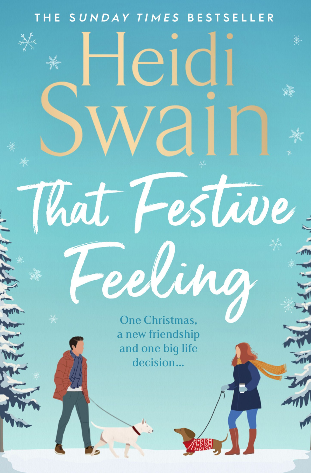 That Festive Feeling The Cosiest Most Joyful Novel Youll Read This Christmas Heidi Swain