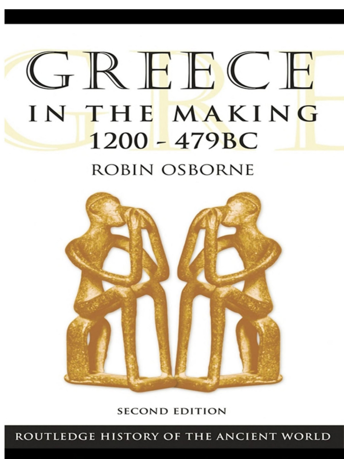 Greece In The Making 1200479 Bc Robin Osborne