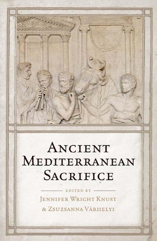 Ancient Mediterranean Sacrifice Jennifer Wright Knust Zsuzsanna Varhelyi