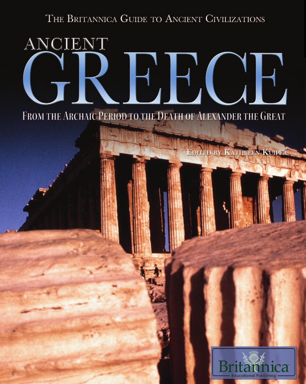 Ancient Greece From The Archaic Period To The Death Of Alexander The Great Britannica Educational Publishing
