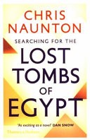 Searching For The Lost Tombs Of Egypt Chris Naunton