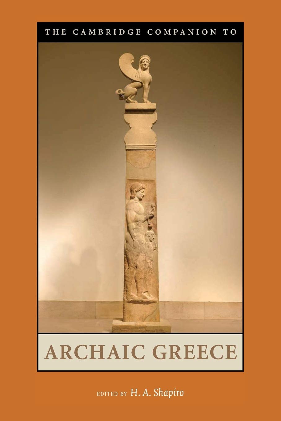 Cambridge Companion To Archaic Greece H A Shapiro