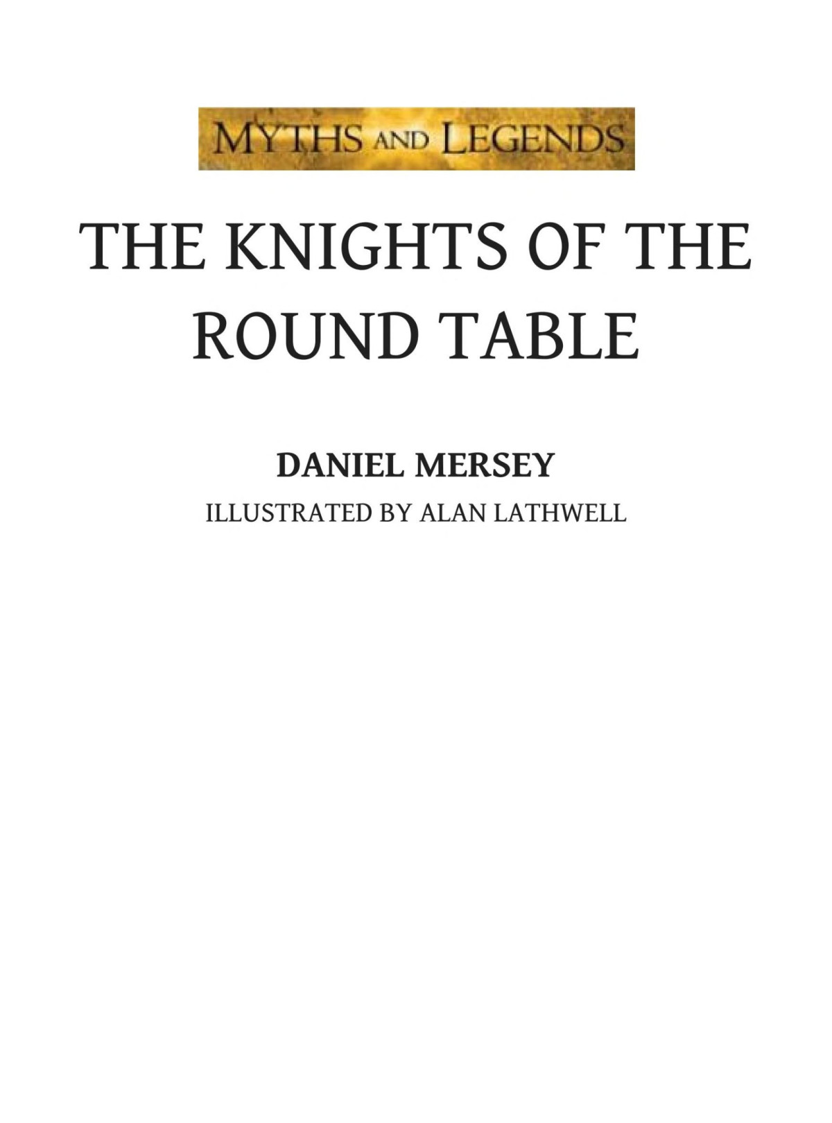 The Knights Of The Round Table Daniel Mersey