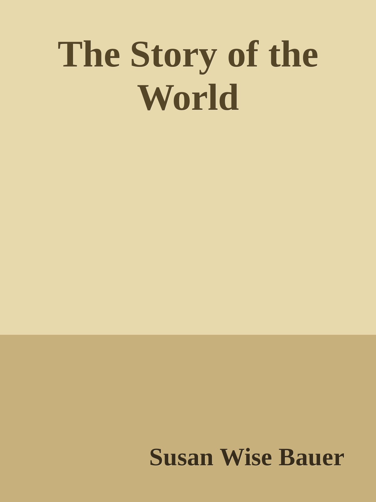 The Story Of The World History For The Classical Child Ancient Times Tests And Answer Key Vol 1 Story Of The World Susan Wise Bauer