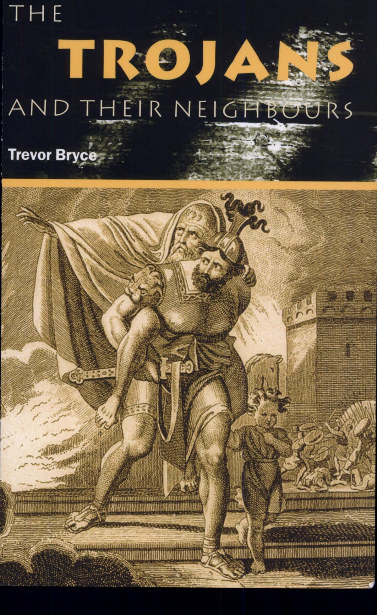 The Trojans And Their Neighbours Trevor Bryce