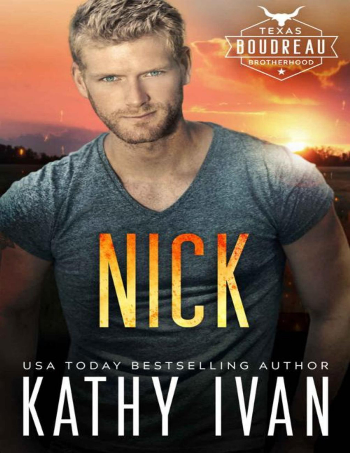 Nick Texas Boudreau Brotherhood Book 15 Kathy Ivan