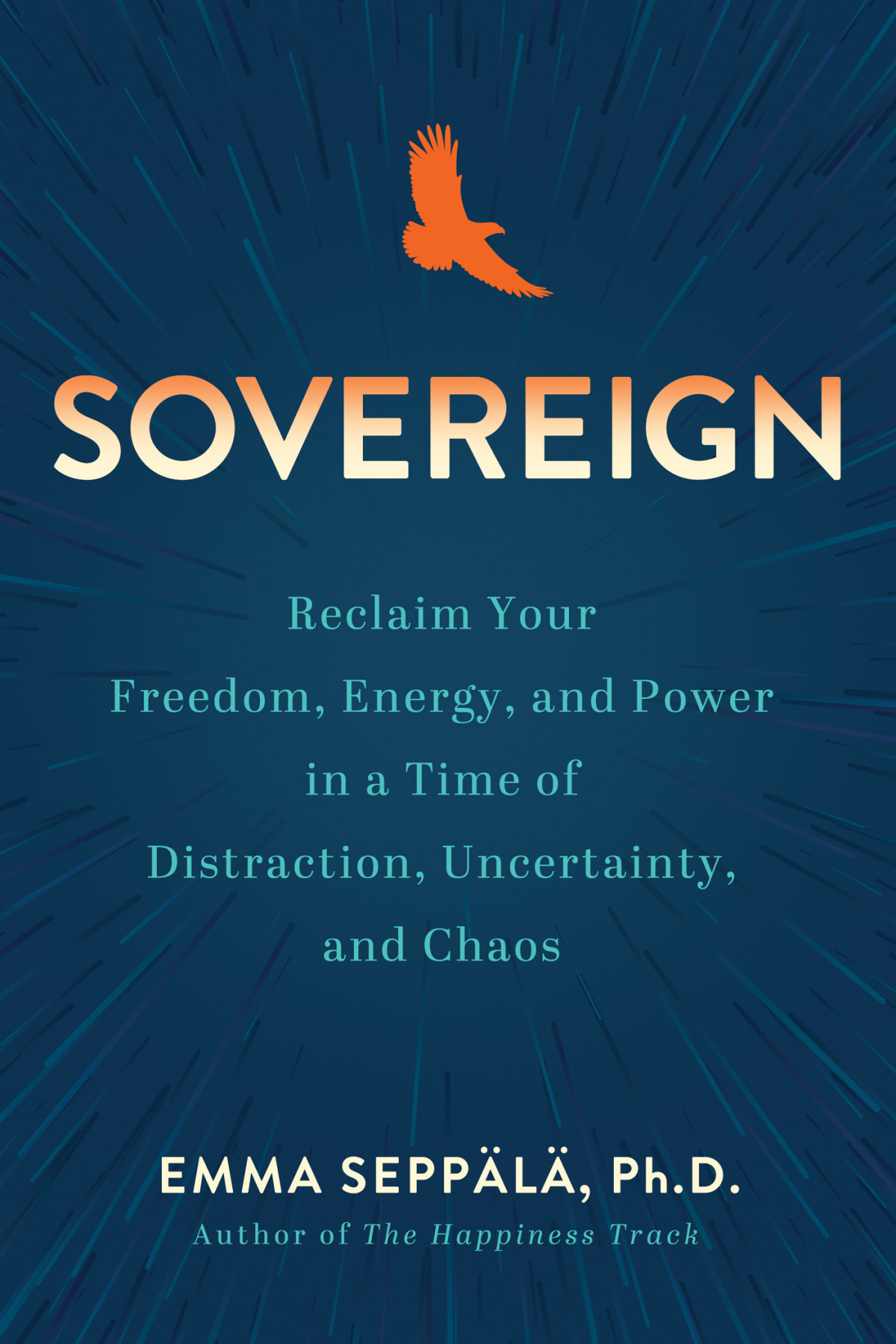 Sovereign Reclaim Your Freedom Energy And Power In A Time Of Distraction Uncertainty And Chaos Emma Seppl