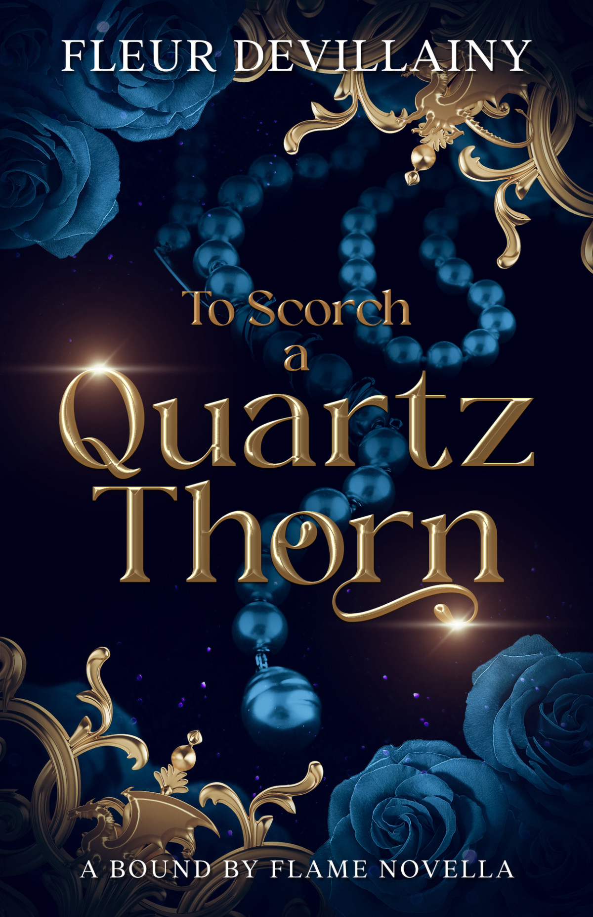 To Scorch A Quartz Thorn A Fantasy Romance Dragon Shifter Novella Fleur Devillainy
