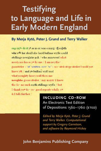 Testifying To Language And Life In Early Modern England Merja Kyt
