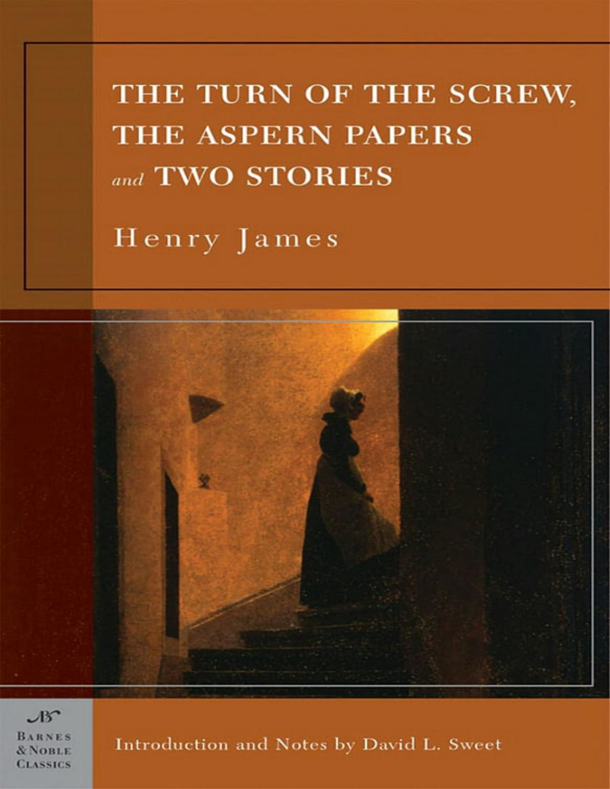 The Turn Of The Screw The Aspern Papers And Two Stories Henry James