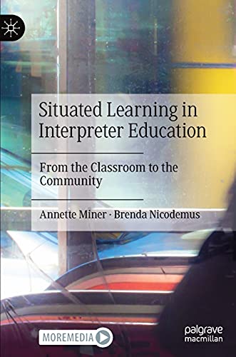 Situated Learning In Interpreter Education 1st Ed 2021 Annette Miner