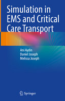 Simulation In Ems And Critical Care Transport Apr 24 2024 Ani Aydin