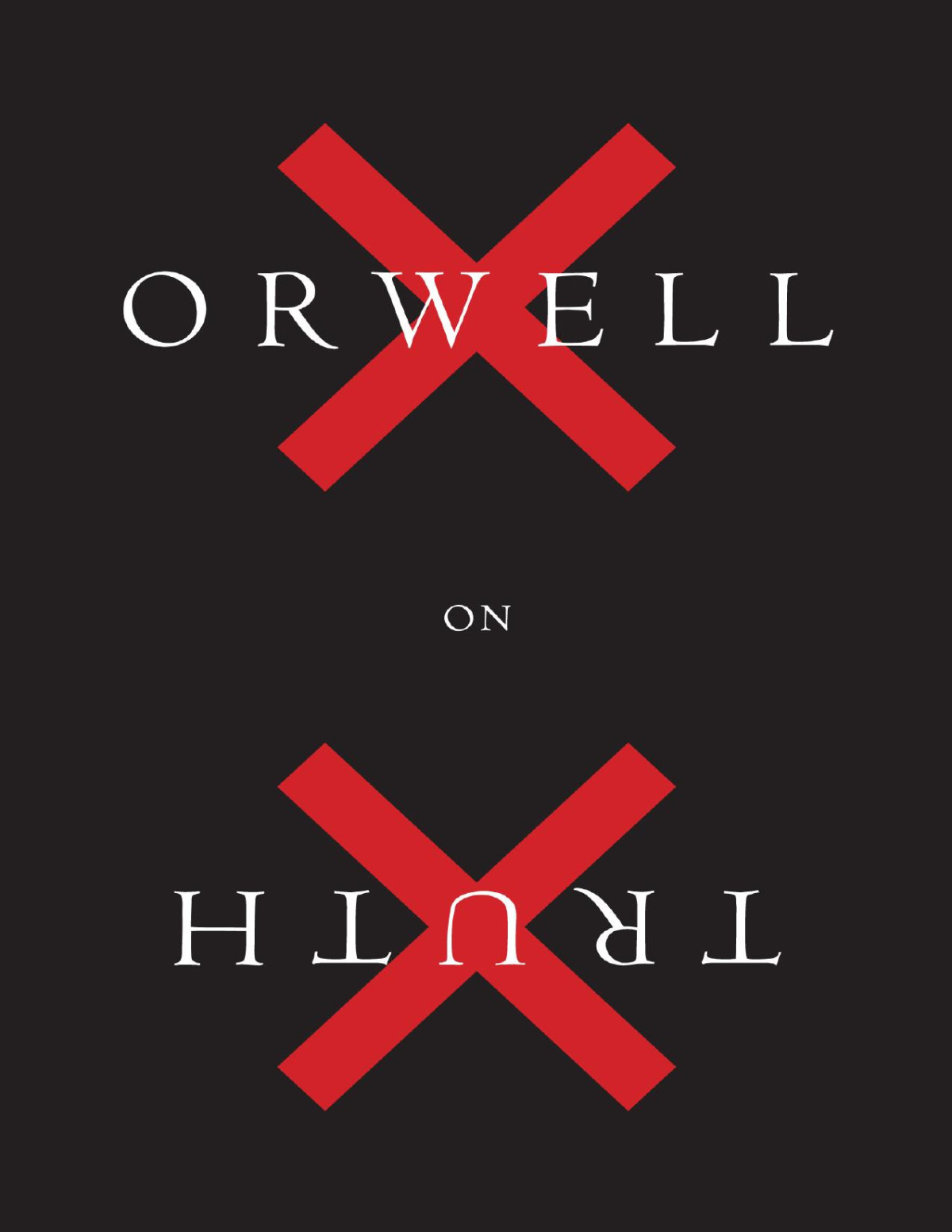 Orwell On Truth George Orwell