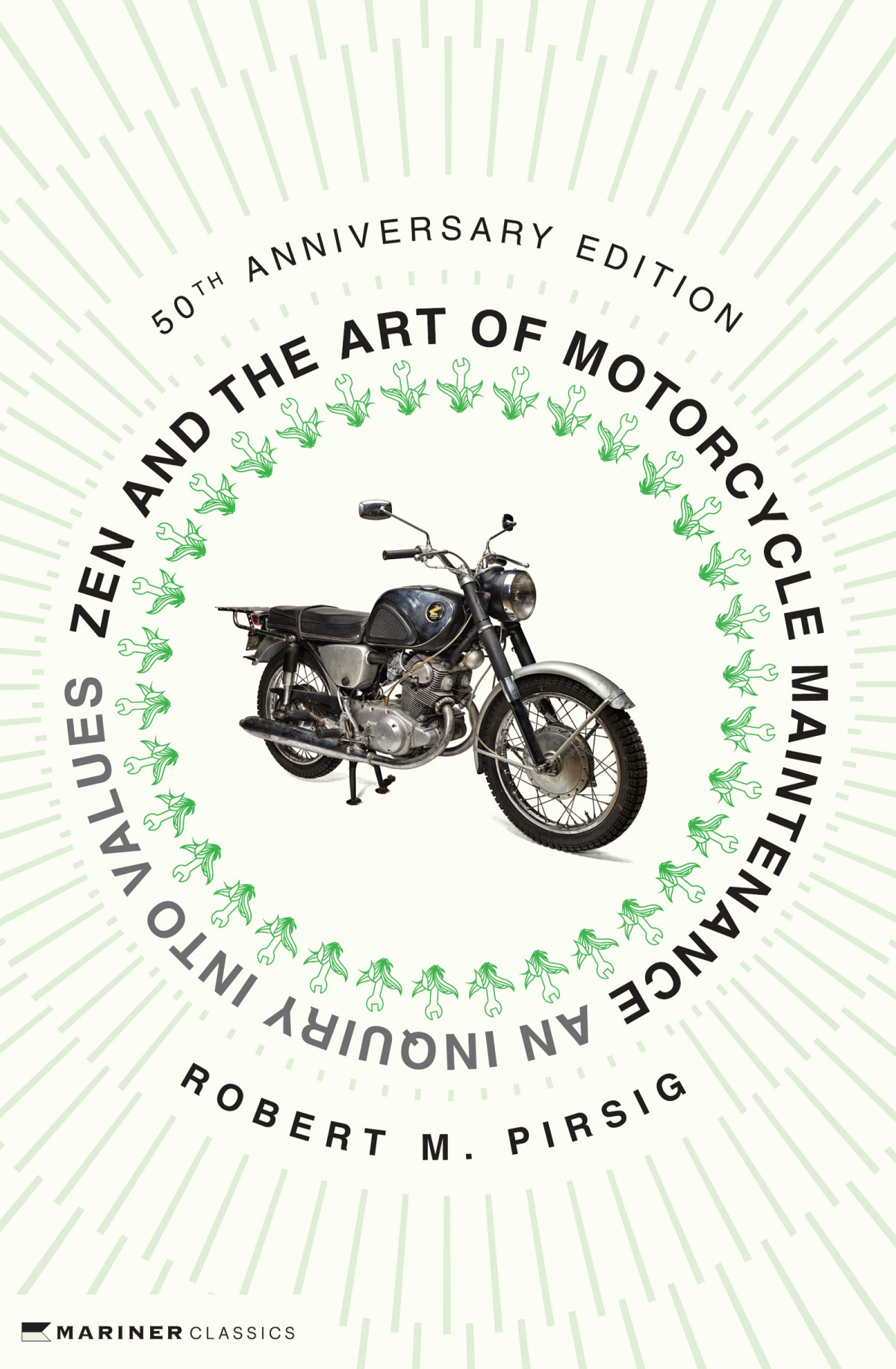 Zen And The Art Of Motorcycle Maintenance An Inquiry Into Values 50th Anniversary Edition 50th Anniversary Robert M Pirsig