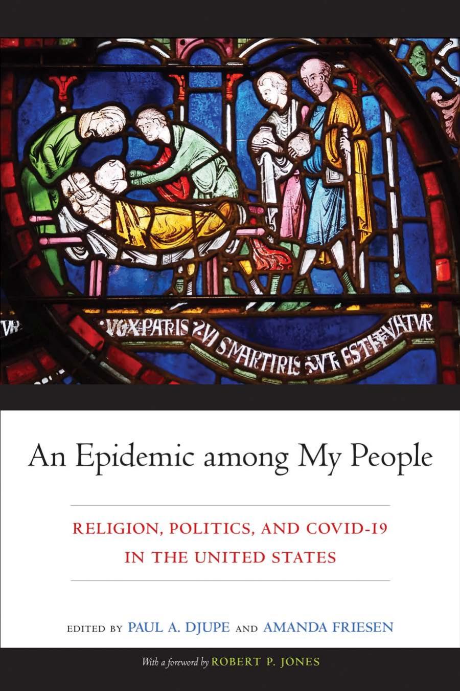 An Epidemic Among My People Religion Politics And Covid19 In The United States Paul A Djupe