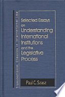 Understanding International Institutions And The Legislative Process Paul Szasz