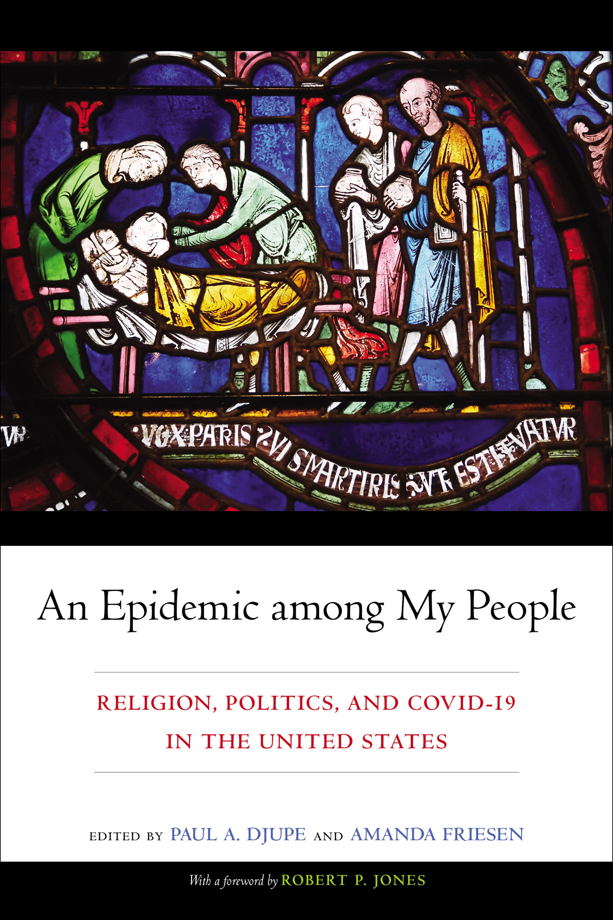 An Epidemic Among My People Religion Politics And Covid19 In The United States Paul A Djupe