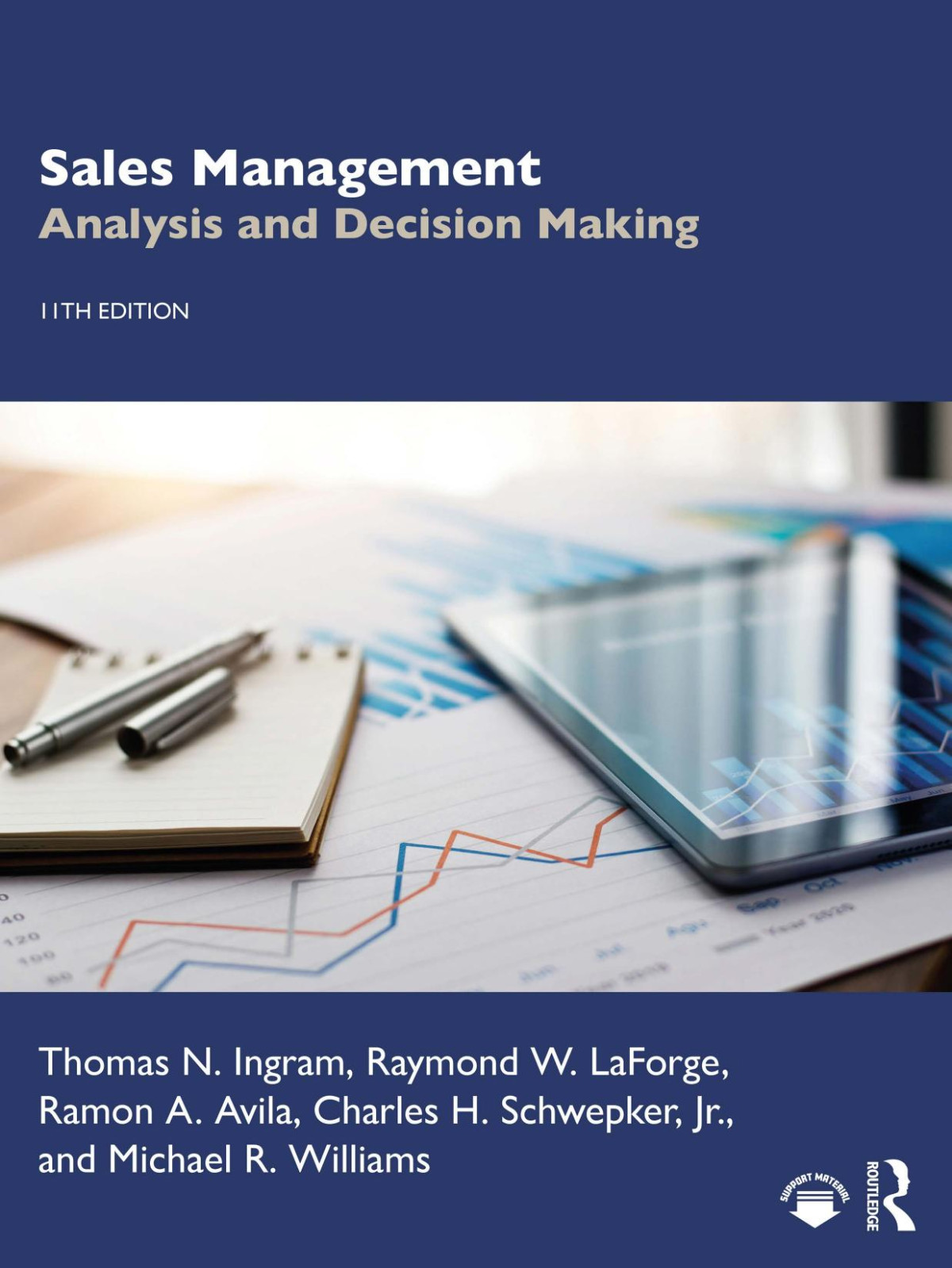 Sales Management Analysis And Decision Making 11th Edition 11th Thomas N Ingram Raymond W Laforge Ramon A Avila Charles H Schwepker Michael R Williams