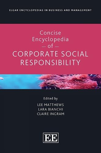 Concise Encyclopedia Of Corporate Social Responsibility Elgar Encyclopedias In Business And Management Series Matthews