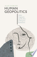 Human Geopolitics States Emigrants And The Rise Of Diaspora Institutions Alan Gamlen