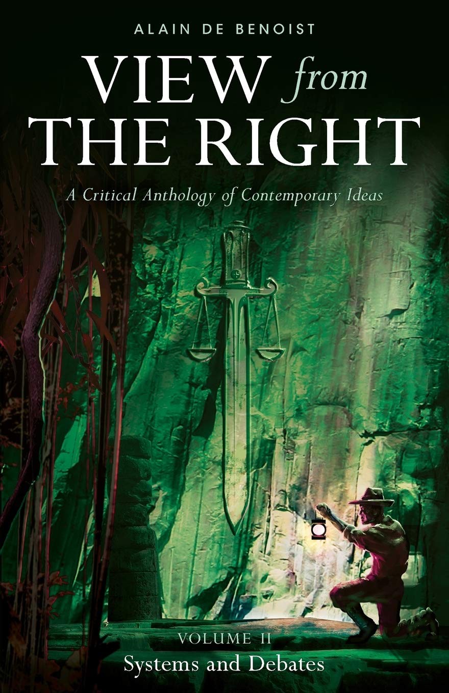 View From The Right Volume Ii Systems And Debates Alain De Benoist