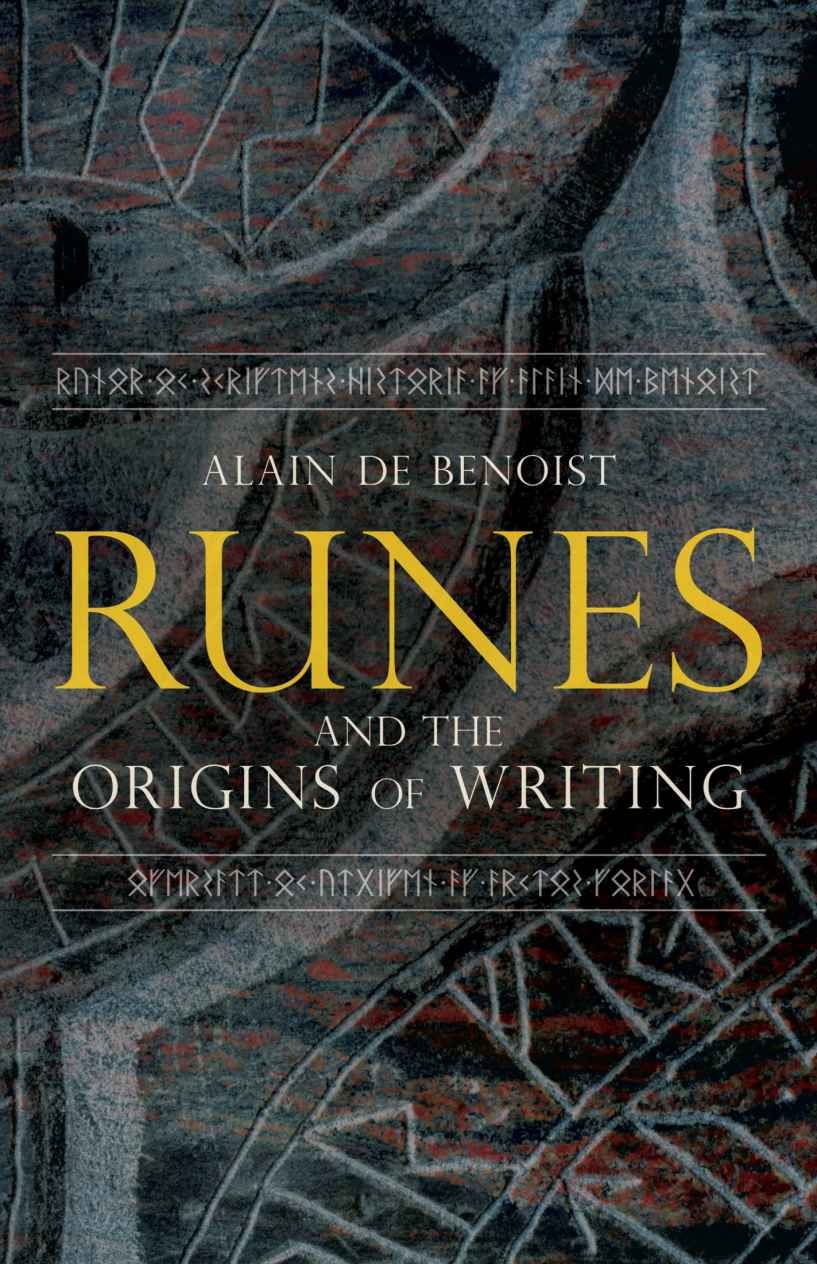 Runes And The Origins Of Writing Alain De Benoist