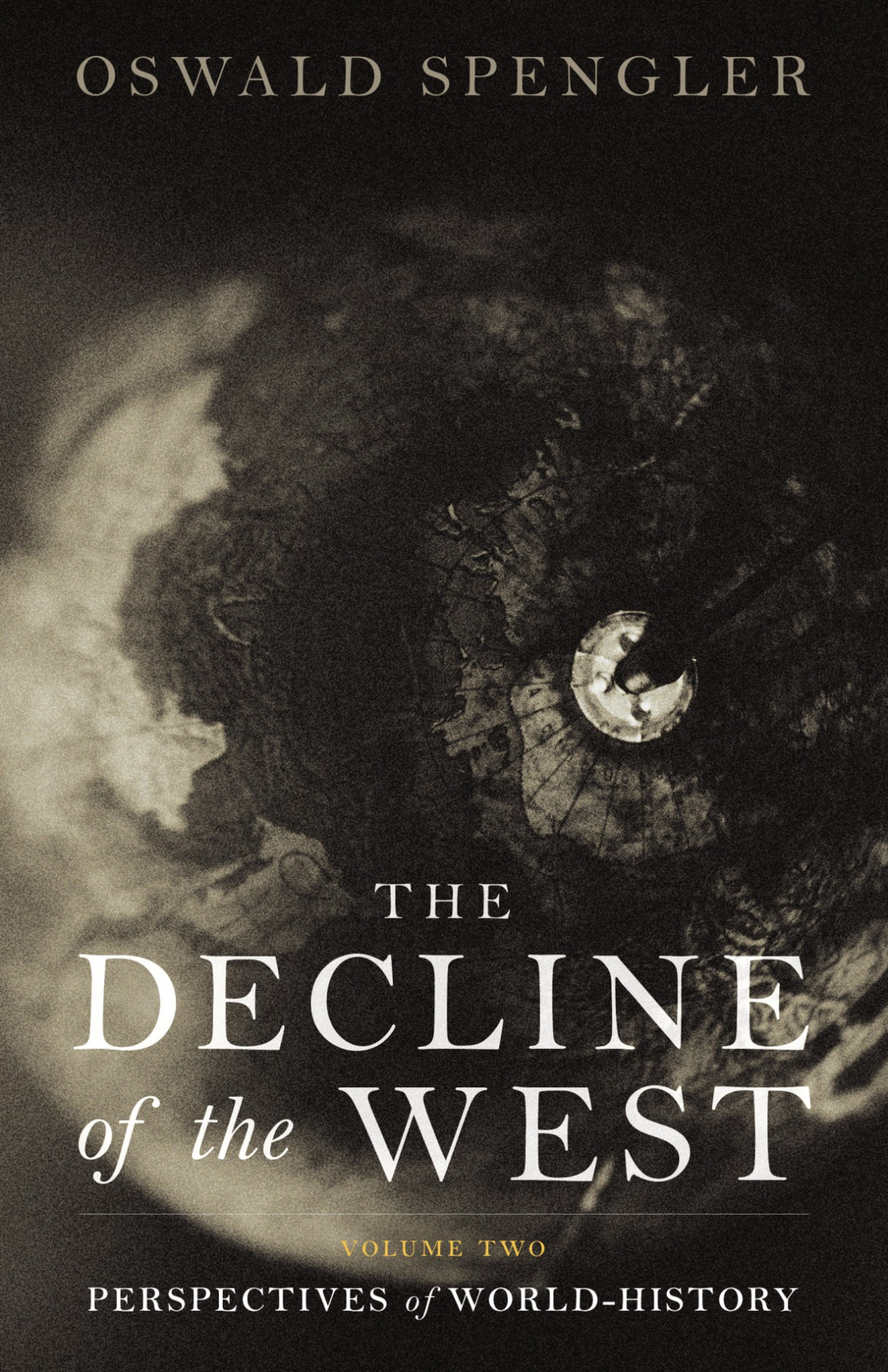 The Decline Of The West Perspectives Of Worldhistory Oswald Spengler