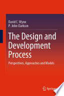 The Design And Development Process Perspectives Approaches And Models David C Wynn