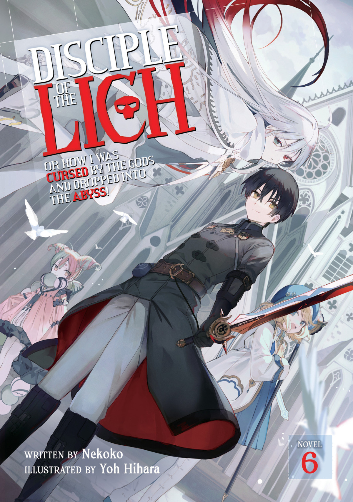 Disciple Of The Lich Or How I Was Cursed By The Gods And Dropped Into The Abyss Vol 6 Necoco