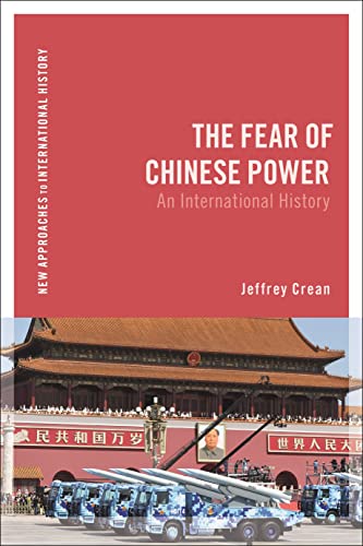 The Fear Of Chinese Power Jeffrey Crean
