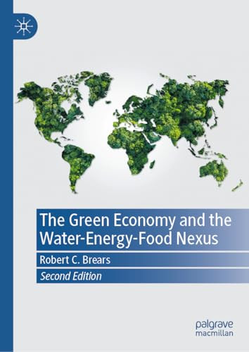 The Green Economy And The Waterenergyfood Nexus 2nd Edition Robert C Brears