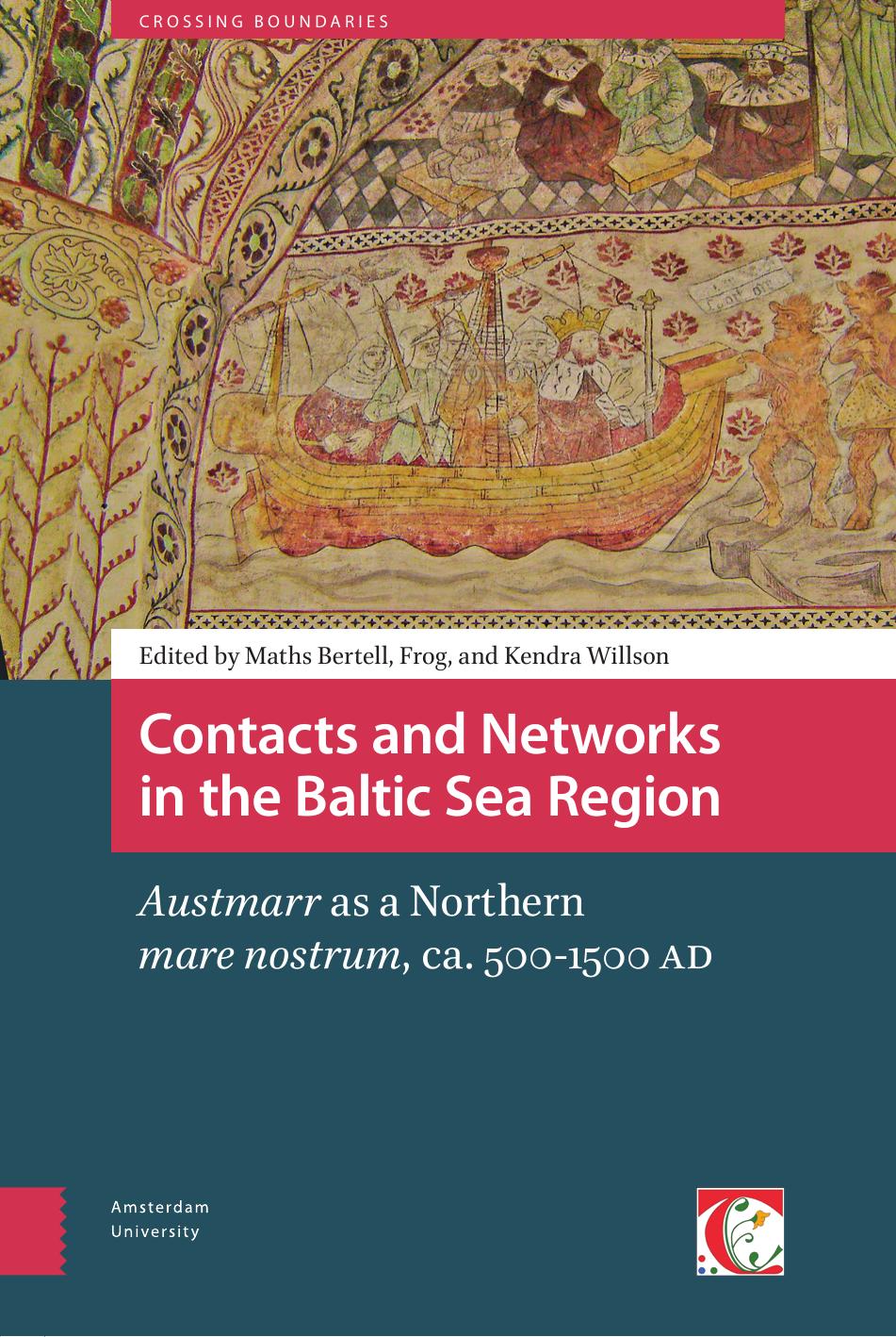 Contacts And Networks In The Baltic Sea Region Austmarr As A Northern Mare Nostrum Ca 5001500 Ce Kendra Willson Maths Bertell Frog