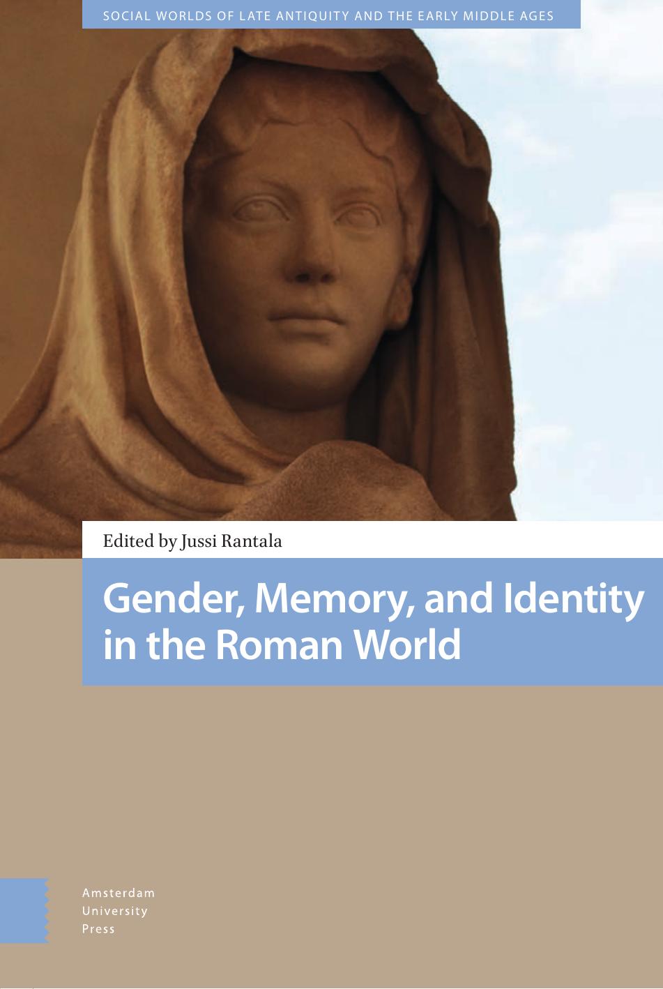Gender Memory And Identity In The Roman World Jussi Rantala
