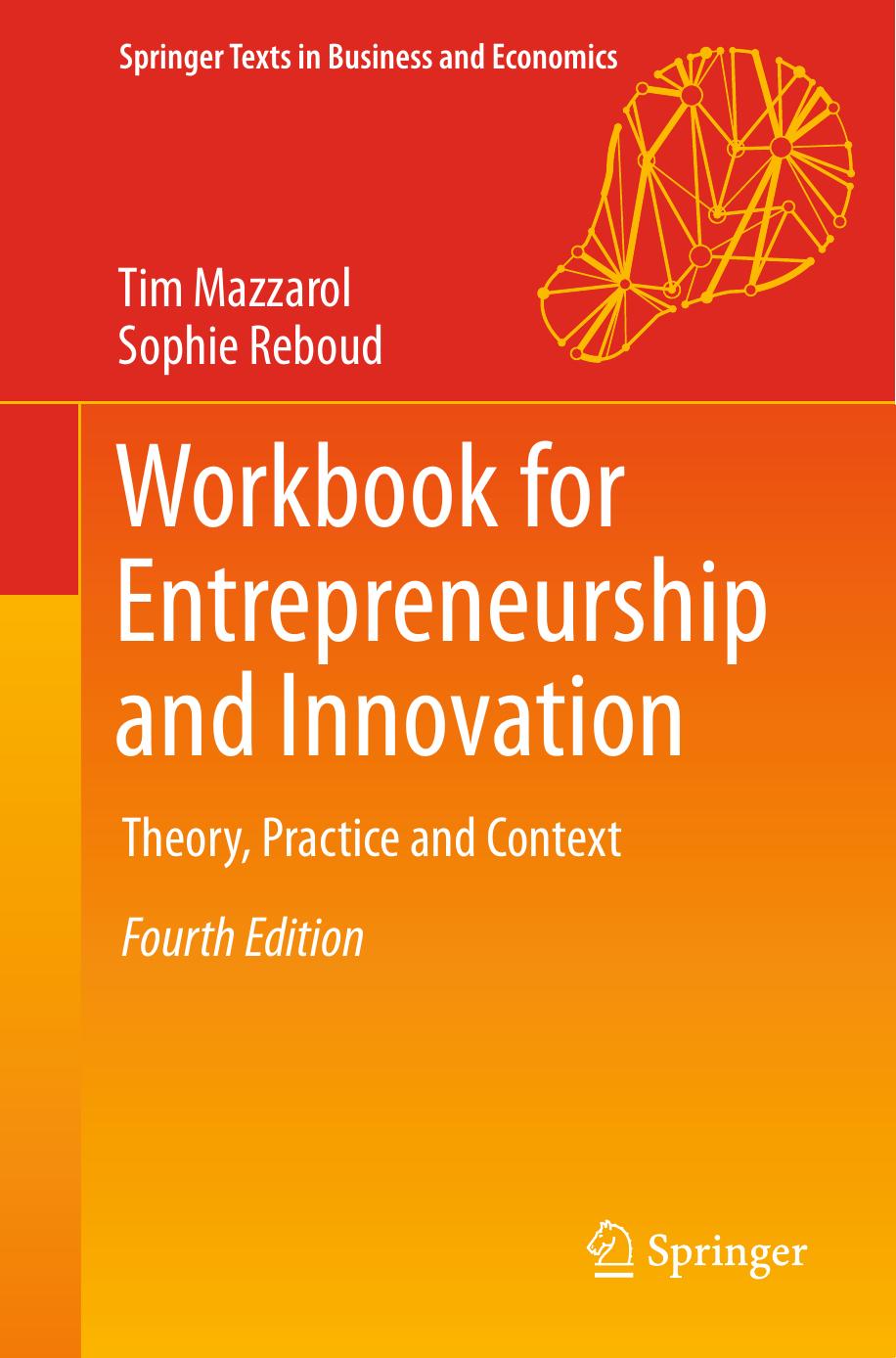 Workbook For Entrepreneurship And Innovation Theory Practice And Context Tim Mazzarol Sophie Reboud