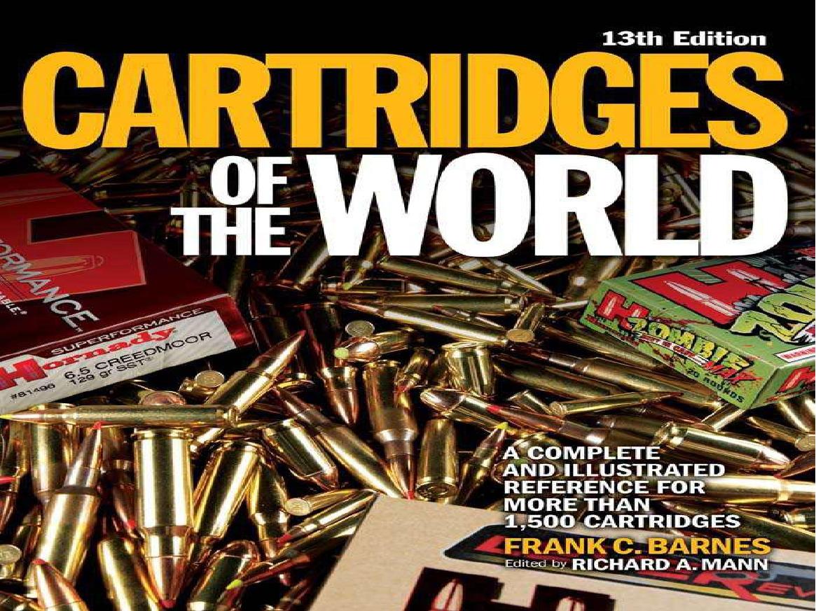 Cartridges Of The World A Complete Illustrated Reference For More Than 1500 Cartridges 13th Barnes