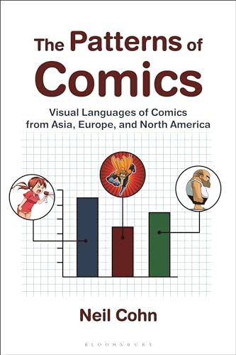 The Patterns Of Comics Visual Languages Of Comics From Asia Europe And North America Neil Cohn