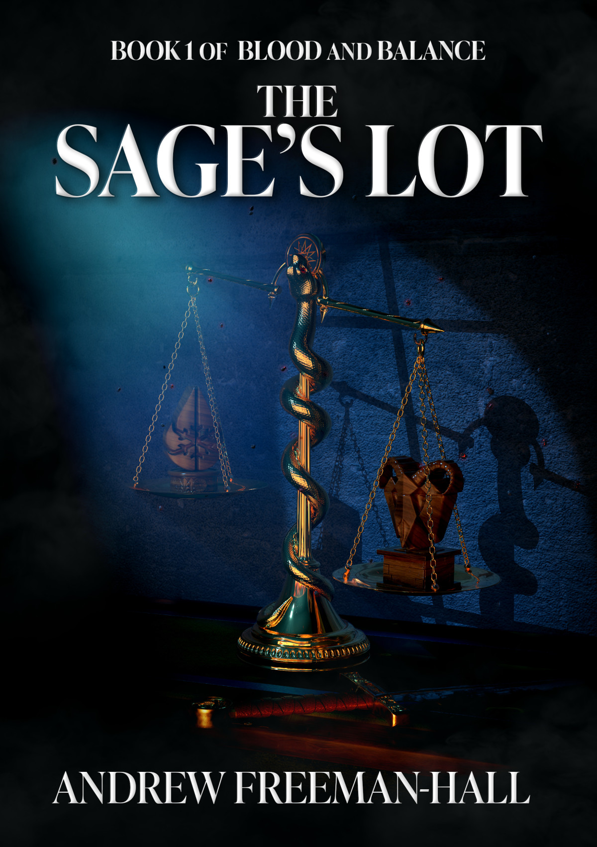 The Sages Lot Blood And Balance Book 1 Andrew Freemanhall