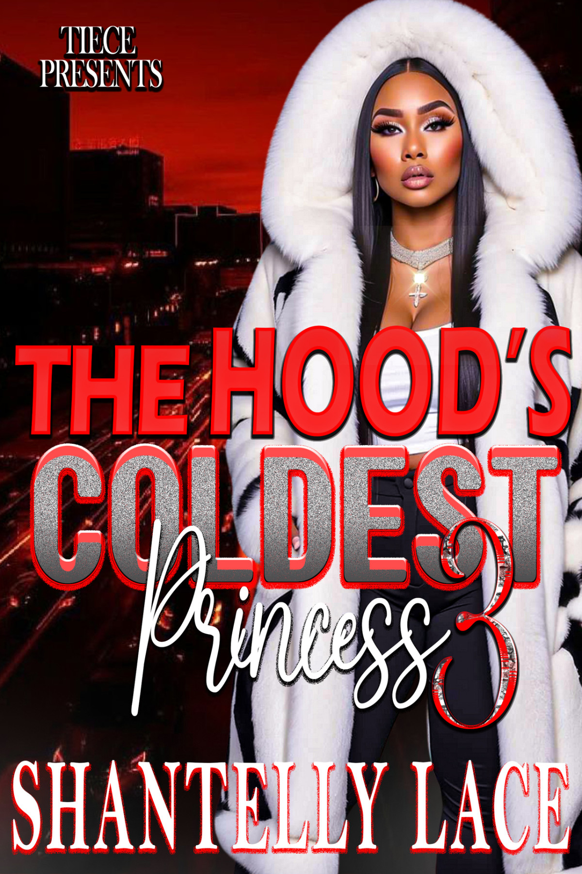 The Hoods Coldest Princess 3 The End Lace Shantelly