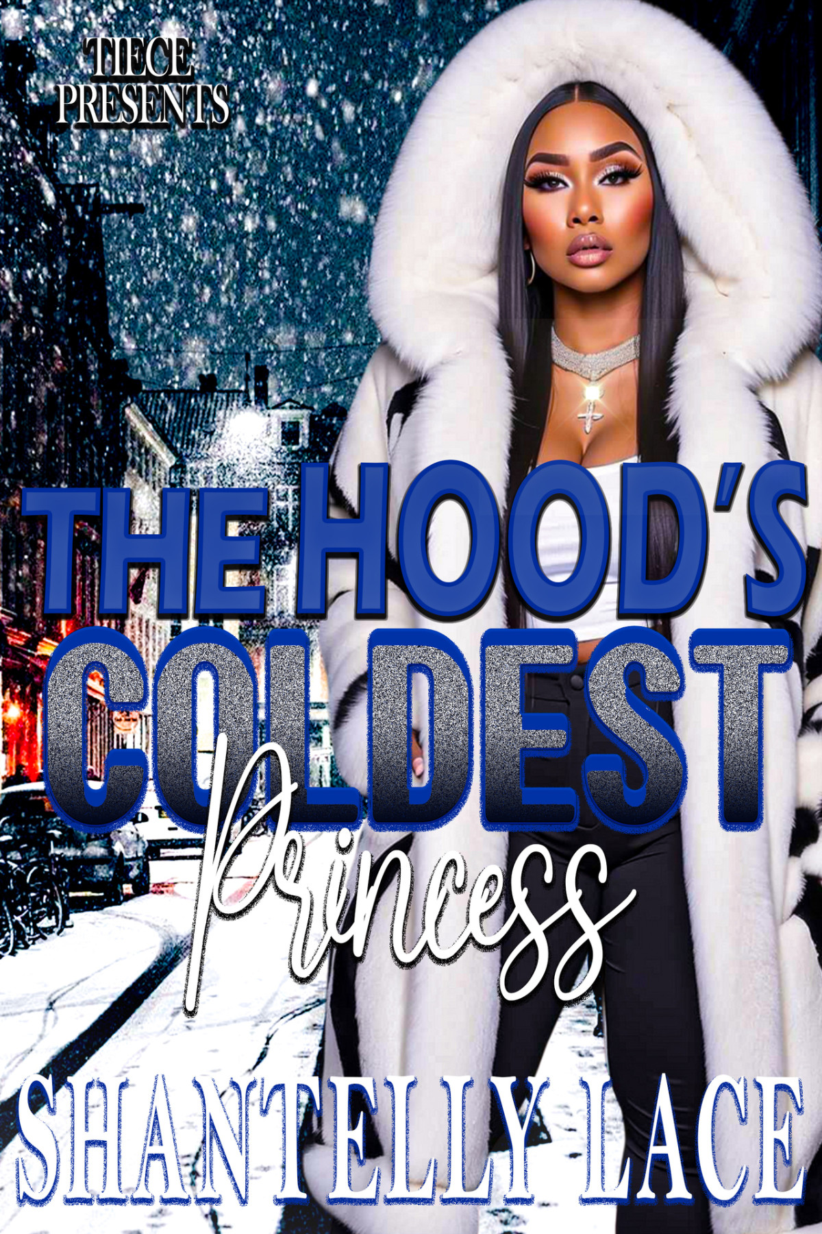 The Hoods Coldest Princess Lace Shantelly