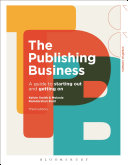 The Publishing Business A Guide To Starting Out And Getting On Kelvin Smith
