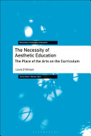 The Necessity Of Aesthetic Education The Place Of The Arts On The Curriculum Laura Dolimpio