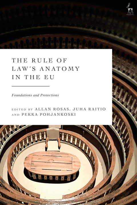 The Rule Of Laws Anatomy In The Eu Foundations And Protections Allan Rosas