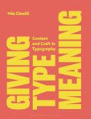 Giving Type Meaning Context And Craft In Typography Mia Cinelli