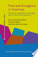 Time And Emergence In Grammar Dislocation Topicalization And Hanging Topic In French Talkininteraction Simona Pekarek Doehler