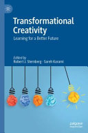 Transformational Creativity Learning For A Better Future Robert J Sternberg