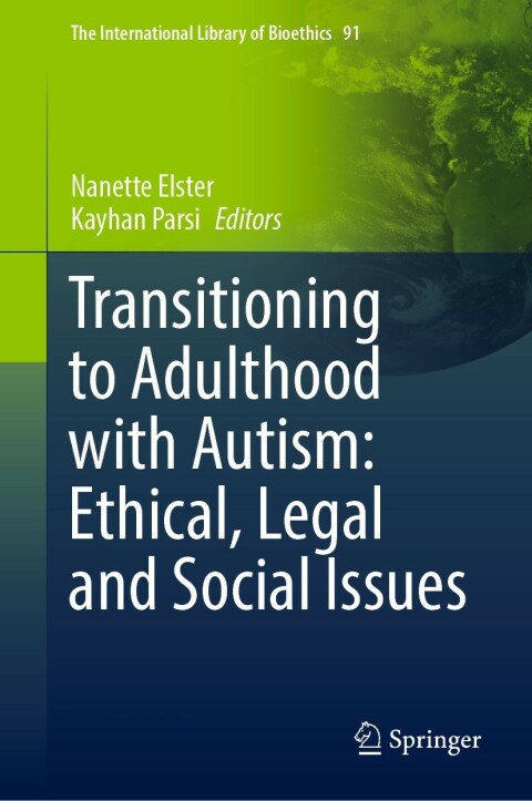 Transitioning To Adulthood With Autism Ethical Legal And Social Issues Nanette Elster