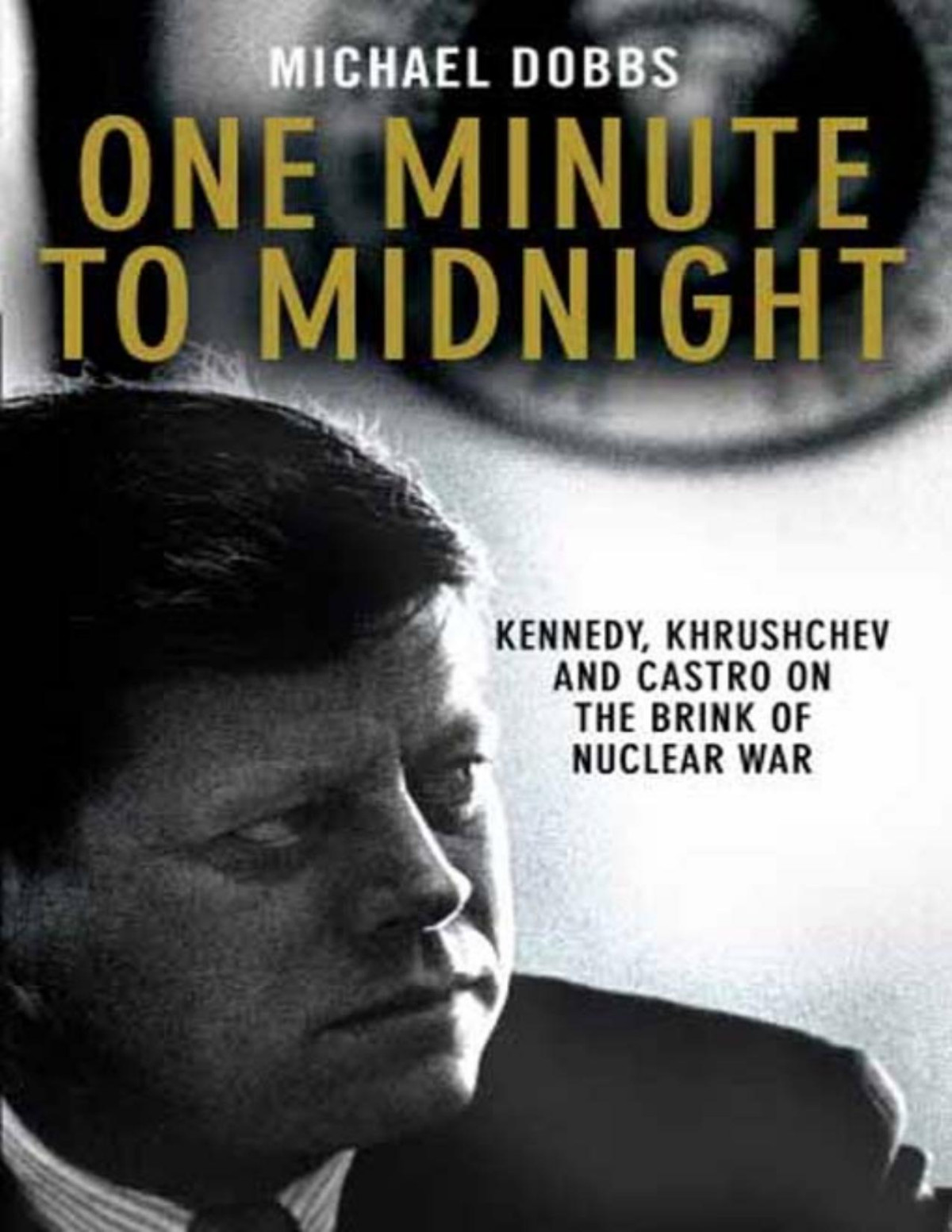 One Minute To Midnight Michael Dobbs
