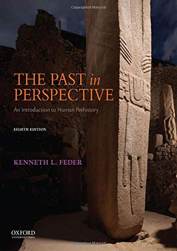 The Past In Perspective An Introduction To Human Prehistory 8th Edition 8th Kenneth L Feder