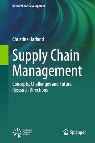 Supply Chain Management Concepts Challenges And Future Research Directions 2024th Edition Christine Harland